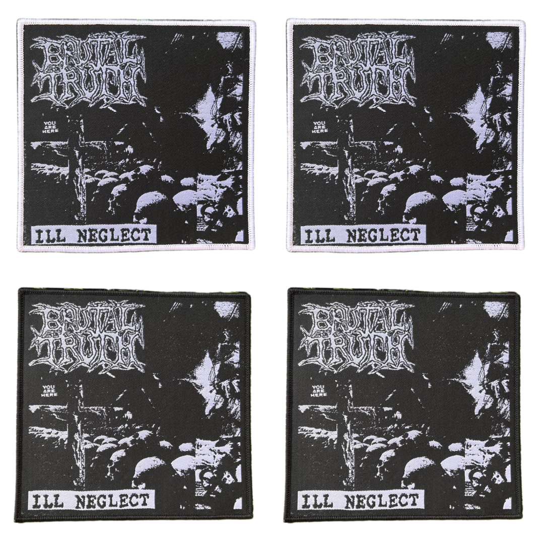 BRUTAL TRUTH - Ill Neglect - Woven Patch