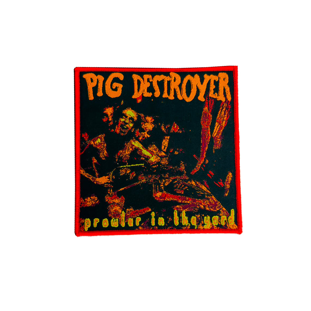 PIG DESTROYER - Prowler In The Yard - Woven Patch