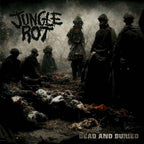 JUNGLE ROT - Dead And Buried - (Gatefold) LP