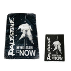 PALESTINE - NEVER AGAIN IS NOW! - Benefit Wall Flag / Textile Poster + Patch BUNDLE
