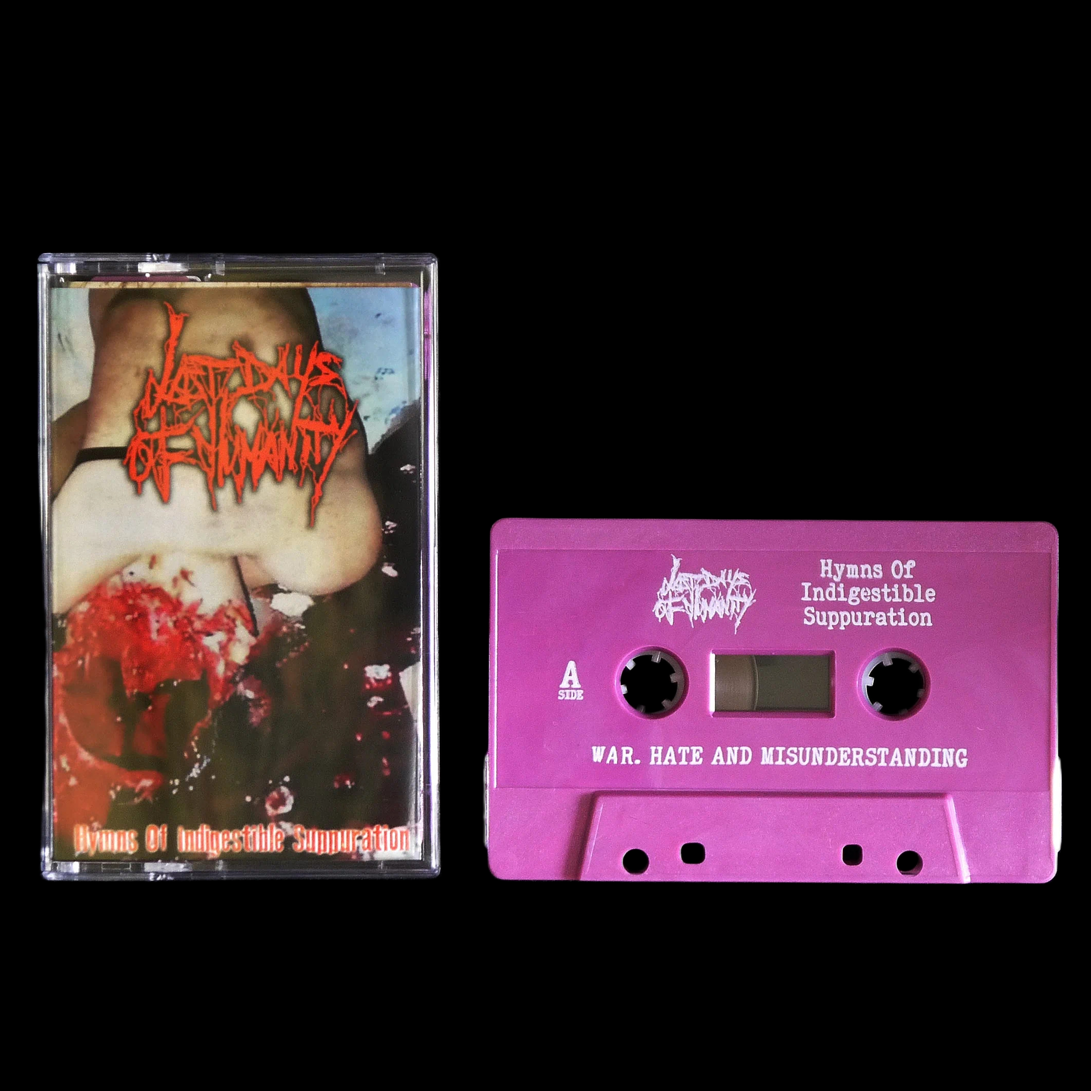 LAST DAYS OF HUMANITY - Hymns Of Indigestible Suppuration - MC Tape