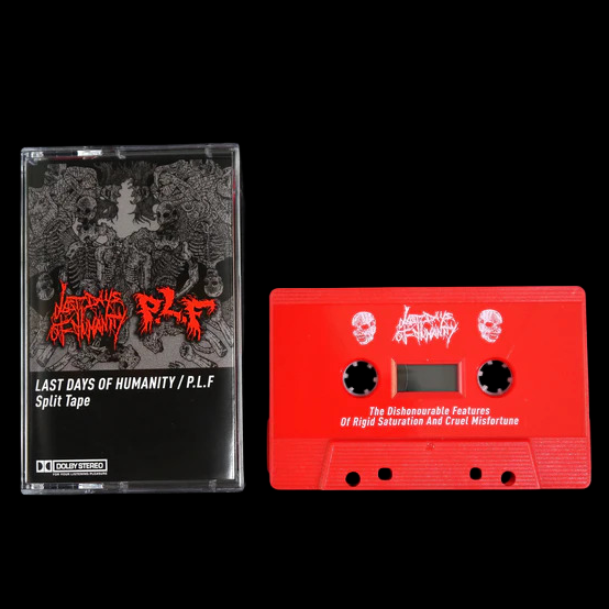 LAST DAYS OF HUMANITY / P.L.F - Split Tape