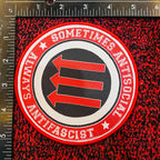 SOMETIMES ANTISOCIAL ALWAYS ANTIFASCIST - Woven Patch