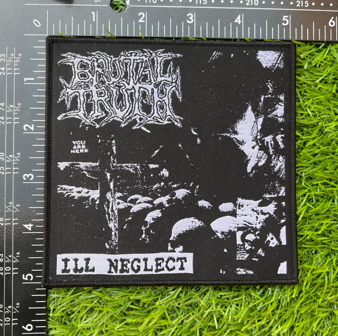 BRUTAL TRUTH - Ill Neglect - Woven Patch