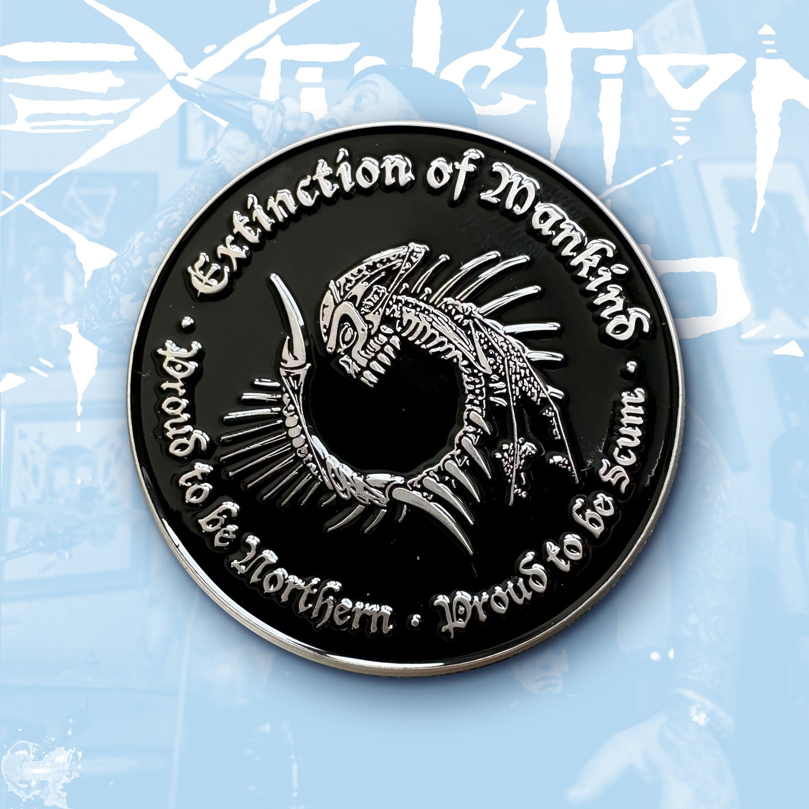EXTINCTION OF MANKIND - Proud to be Northern - Proud to be Scum - Enamel Pin