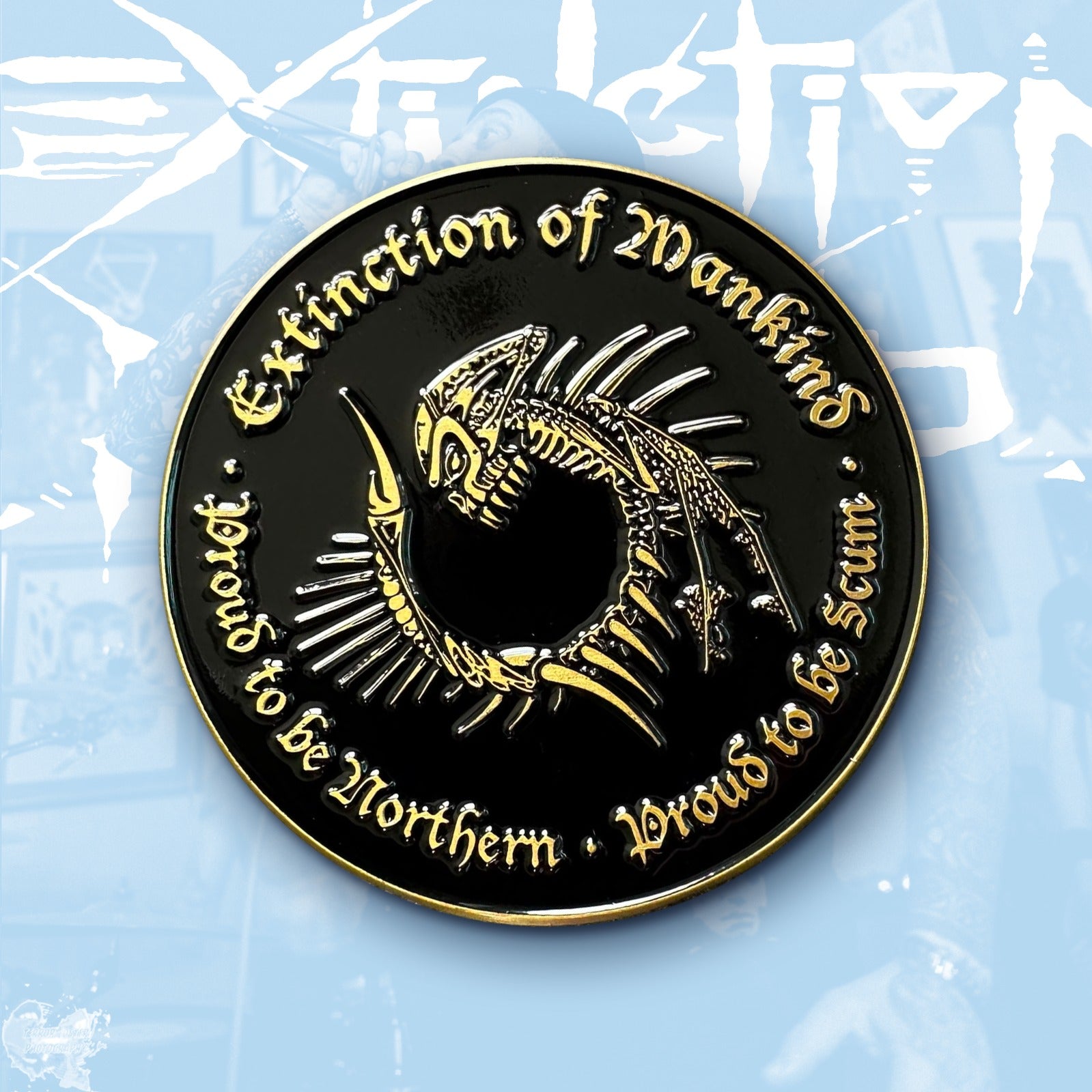 EXTINCTION OF MANKIND - Proud to be Northern - Proud to be Scum - Enamel Pin