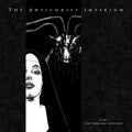 THE ANTICHRIST IMPERIUM – Volume II Every Tongue Shall Praise Satan 2LP