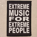 EXTREME MUSIC FOR EXTREME PEOPLE - Patch