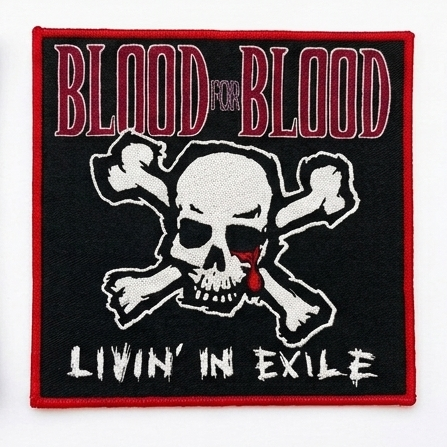BLOOD FOR BLOOD - Livin' in Exile - Woven Patch
