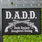 D.A.D.D. - Dads Against Daughters Dating - Woven Patch