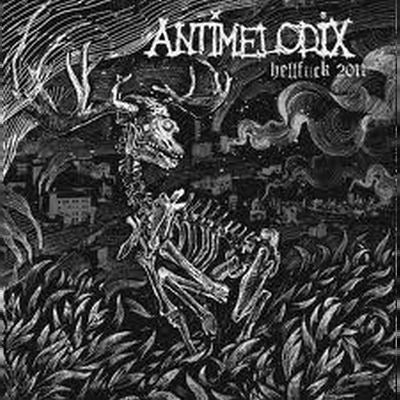 ANTIMELODIX  -  Hellfuck 2011 7"EP