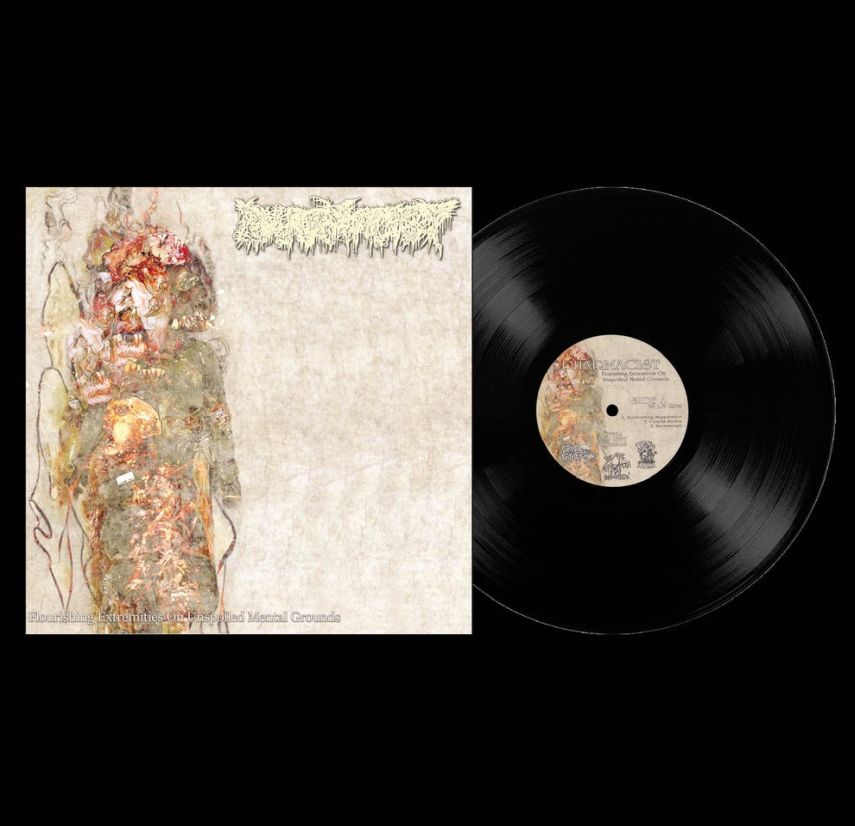 PHARMACIST – Flourishing Extremities On Unspoiled Mental Grounds LP