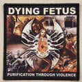 DYING FETUS - Purification Through Violence - Patch