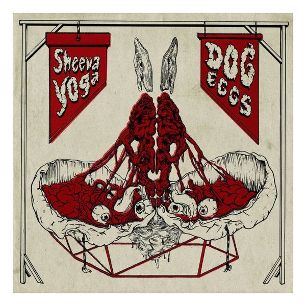 Sheeva Yoga / Dog Eggs - Split LP