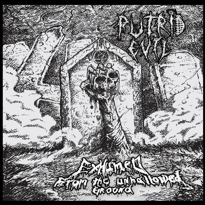 PUTRID EVIL – Exhumed... From The Unhallowed Ground CD