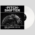 PITCHSHIFTER - Peel Sessions 1991-93 (White Ltd.500) LP