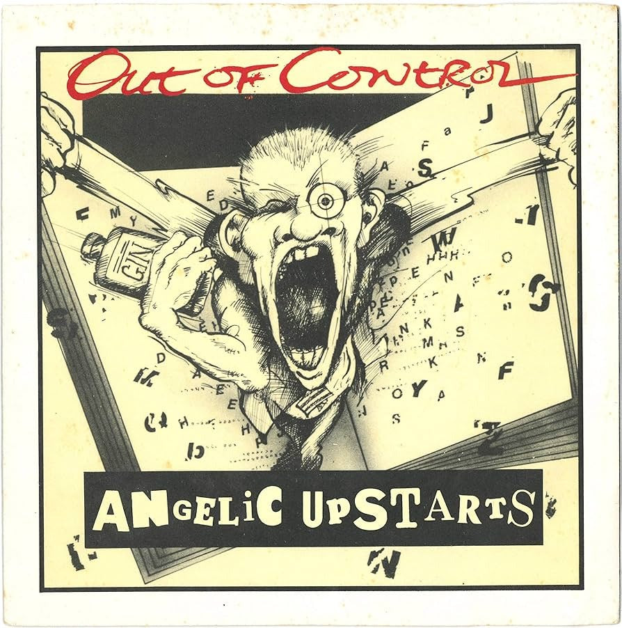 ANGELIC UPSTARTS  -  Out Of Control  7"EP