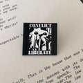CONFLICT Liberate Enamel Pin (Small)