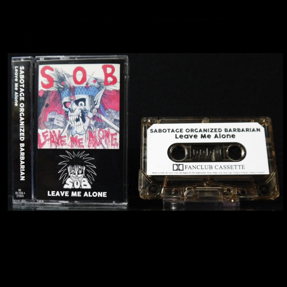 S.O.B. - Leave Me Alone/Thrash Night MC Tape