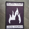 BURN YOUR LOCAL CHURCH - Patch