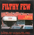 FILTHY FEW - Live At CBGB's NYC 7"EP