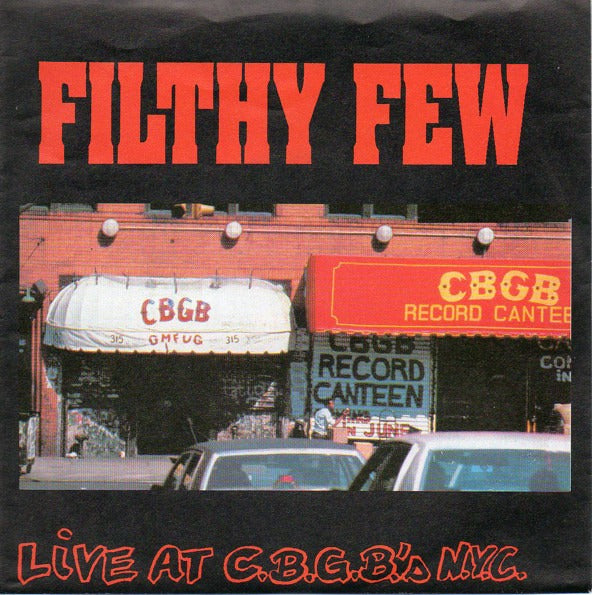 FILTHY FEW - Live At CBGB's NYC 7"EP