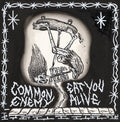 COMMON ENEMY / EAT YOU ALIVE  Split 7"EP