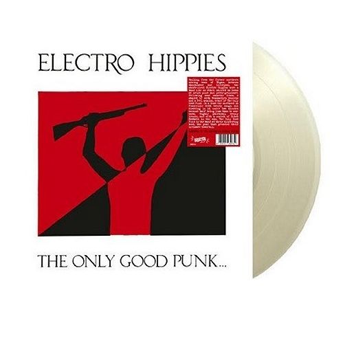 ELECTRO HIPPIES - The Only Good Punk... ...Is A Dead One (Clear) LP