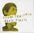 SKATE PIRATA / CIDADE CEMITÉRIO - Rolê Pagão (Yellow) Split 7"EP