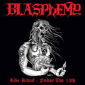 BLASPHEMY - Live Ritual: Friday The 13th LP