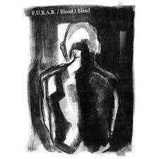 F.U.B.A.R. / BLOOD I BLEED  Split 7"EP