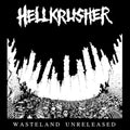 HELLKRUSHER – Wasteland Unreleased CD