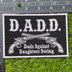D.A.D.D. - Dads Against Daughters Dating - Woven Patch