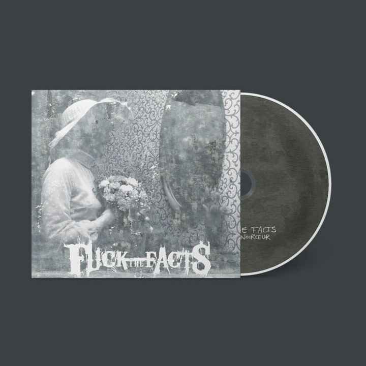 FUCK THE FACTS – Pleine Noirceur CD