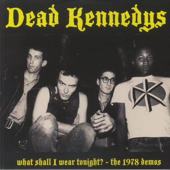 DEAD KENNEDYS - What Shall I Wear Tonight? - The 1978 Demos LP