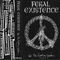 Feral Existence ‎– Fear The Fucking System Tape