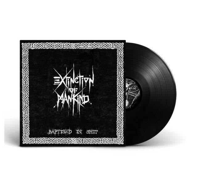 EXTINCTION OF MANKIND  – Baptised In Shit LP