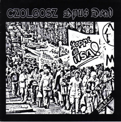 CZOLGOSZ / OPUS DEAD Split 7"EP