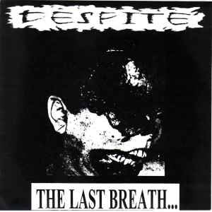 DESPITE  -  The Last Breath... Of A Dying Race (Clear)  7"EP