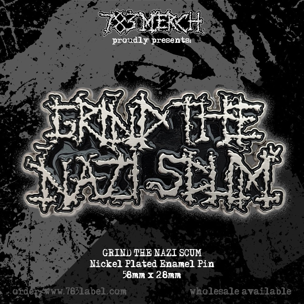 GRIND THE NAZI SCUM - Glow In The Dark - Enamel Pin