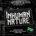 INHUMAN NATURE - Logo - (Glow In The Dark) Embroidered Patch