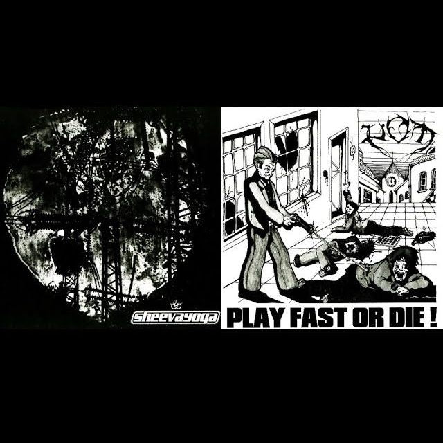SHEEVA YOGA / NOT! - Sheeva Yoga / Play Fast Or Die! - Split 7"EP