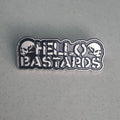 HELLO BASTARDS Enamel Pin