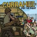 CURRAHEE  -  Why We Fight  7"EP