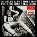 GG ALLIN – You Give Love A Bad Name (Ltd. Indie Exclusive Blood Moon) LP