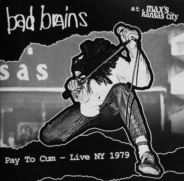 BAD BRAINS – Pay To Cum - Live In NY 1979 CD