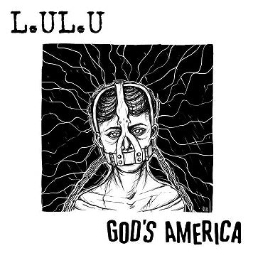 L.UL.U. / GOD'S AMERICA - Split 7"EP