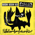 BOOM BOOM KID / HELLO BASTARDS  -  HelloBoomBoomBastardsKids 7"EP