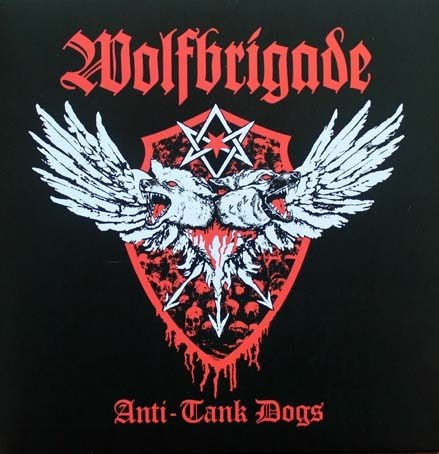 WOLFBRIGADE - Anti-Tank Dogs EP