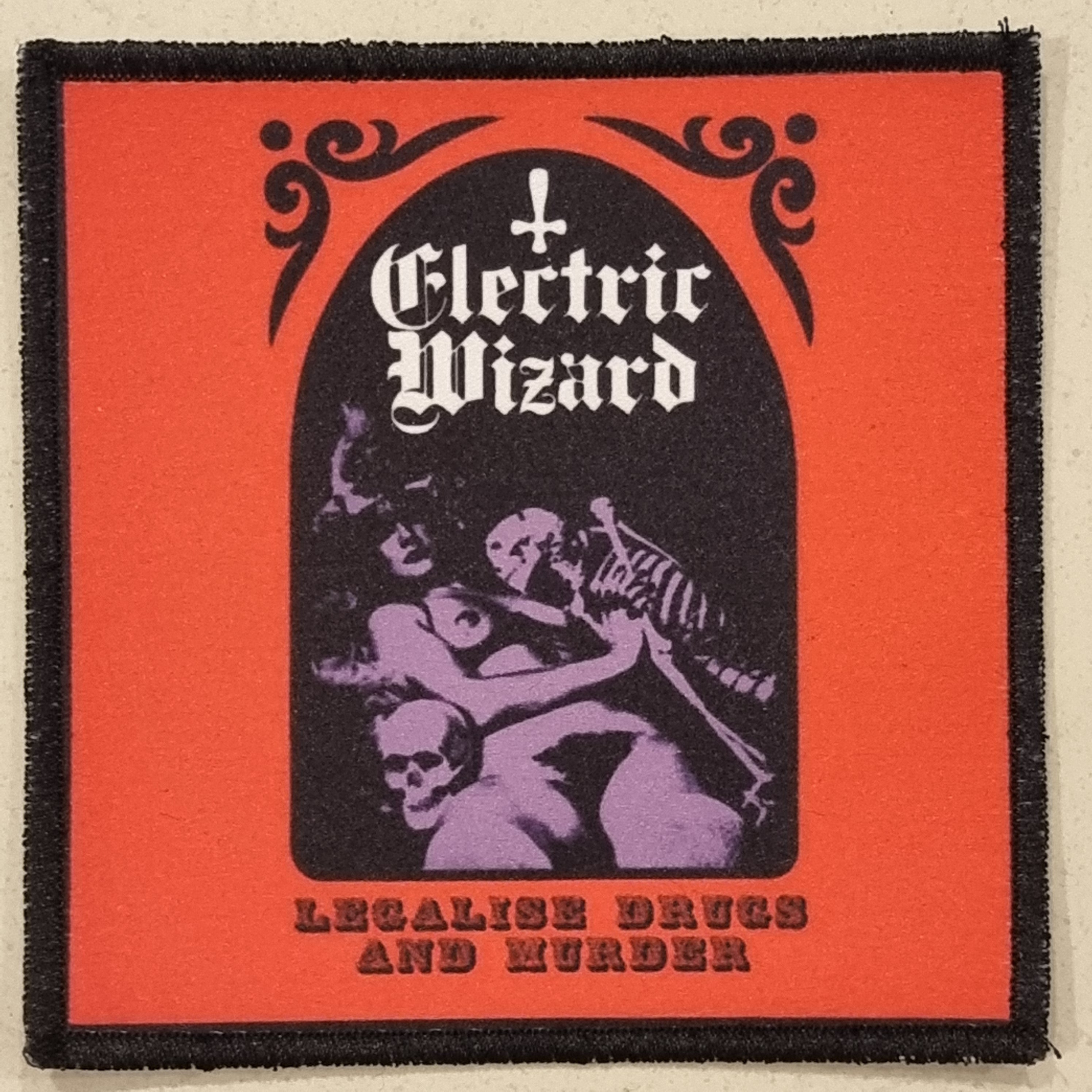 ELECTRIC WIZARD - Legalise Drugs and Murder - Patch